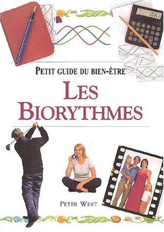 Beispielbild fr BIORYTHMES (PETIT GUIDE DU BIEN-ETRE) zum Verkauf von Better World Books