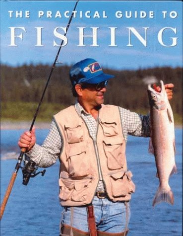 Beispielbild fr The Practical Guide to Fishing zum Verkauf von Wonder Book