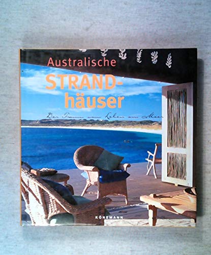 Beispielbild fr Australische Strandhuser. Der Traum vom Leben am Meer zum Verkauf von medimops