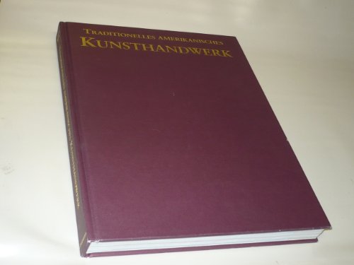 Stock image for Traditionelles amerikanisches Kunsthandwerk. for sale by Bookends