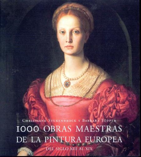 Imagen de archivo de 1000 obras maestras de la pintura europea a la venta por Librera 7 Colores