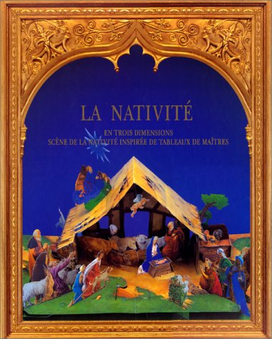 Imagen de archivo de LA NATIVITE EN TROIS DIMENSIONS. Scne de la nativite inspiree de tableuax de matres (Trash - Koneman) a la venta por medimops