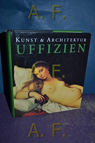 Beispielbild fr Uffizien. Kunst und Architektur zum Verkauf von medimops