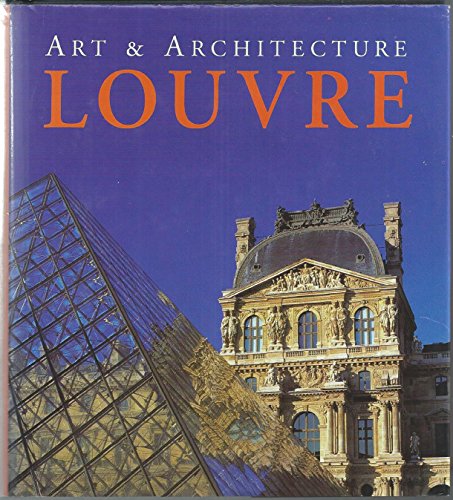 Beispielbild fr The Louvre: Art Architecture zum Verkauf von Books of the Smoky Mountains