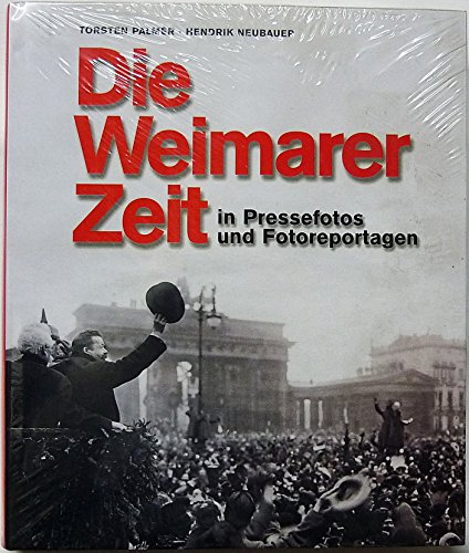 Stock image for Die Weimarer Zeit. In Pressefotos und Fotoreportagen for sale by medimops