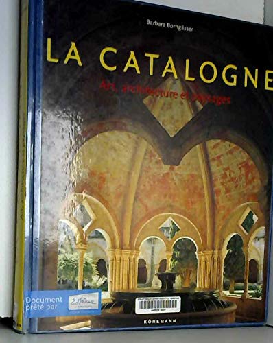 Imagen de archivo de La Catalogne. Art, architecture et paysages a la venta por medimops