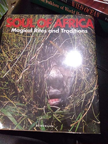 Soul of Africa. Magie eines Kontinents. Photographie Henning Christoph; Texte v. Klaus E. Müller u. Ute Ritz-Müller. - Henning, Christoph und Klaus E. Müller