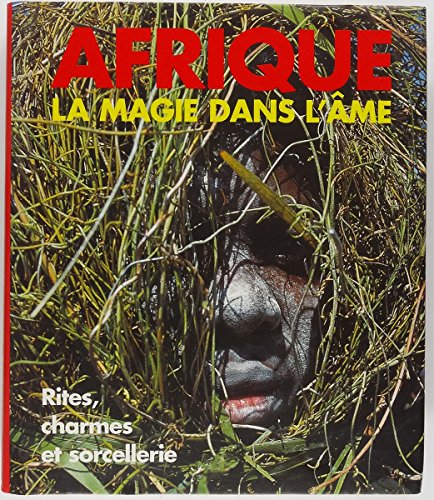 9783829027175: Afrique, la magie dans l'me. Rites, charmes et sorcellerie