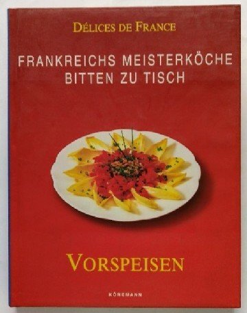 Stock image for Frankreichs Meisterk che bitten zu Tisch, Vorspeisen for sale by tomsshop.eu