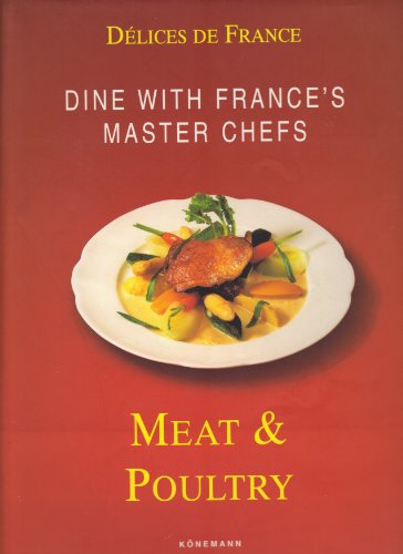 Stock image for Meat and Poultry: Dine with France's Master Chefs for sale by SecondSale