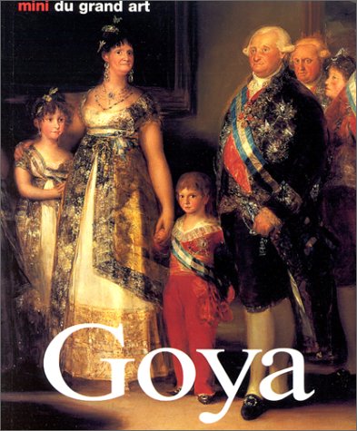 Stock image for Les Minis du grand Art : Goya for sale by Ammareal