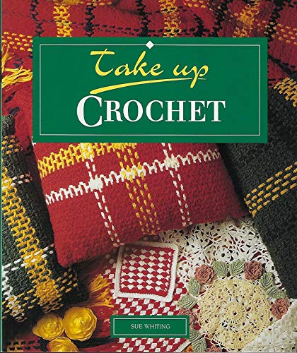 Beispielbild fr Take Up Crochet zum Verkauf von Wonder Book