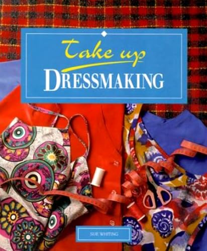 Beispielbild fr Take Up Dressmaking zum Verkauf von HPB-Emerald