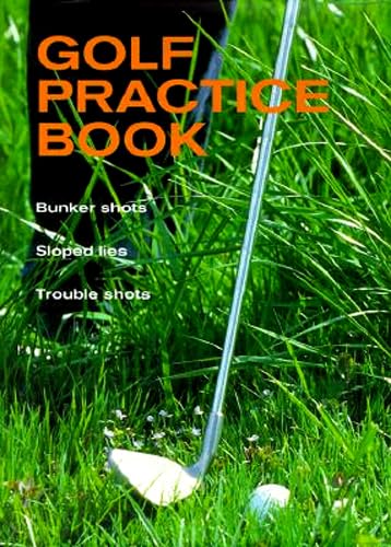 Beispielbild fr The Golf Practice Book: v.2 zum Verkauf von Robinson Street Books, IOBA