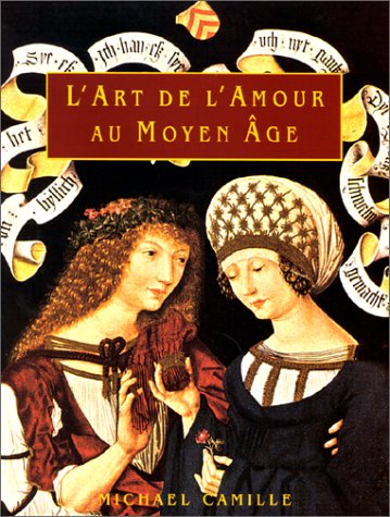 Stock image for ART DE L'AMOUR AU MOYEN AGE (L') for sale by Better World Books