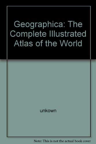 Stock image for Geographica: The Complete Illustrated Atlas of the World for sale by WorldofBooks