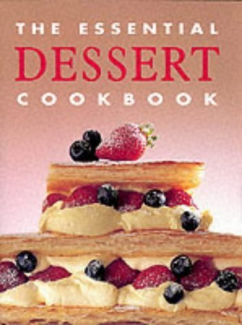 Stock image for The Essential Dessert Cookbook for sale by WorldofBooks