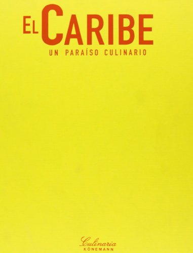 Beispielbild fr El Caribe: UN Paraiso Culinario (Culinaria) (Spanish Edition) zum Verkauf von Better World Books