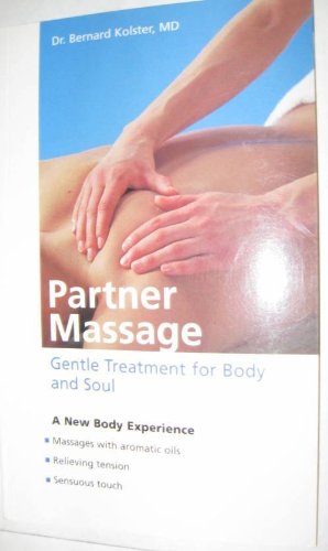 Beispielbild fr Partner Massage: Gentle Treatment for Body and Soul zum Verkauf von HPB-Emerald
