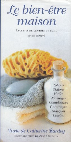 Stock image for Le Bien-tre maison: recettes de centre de cure et de beaut for sale by Ammareal