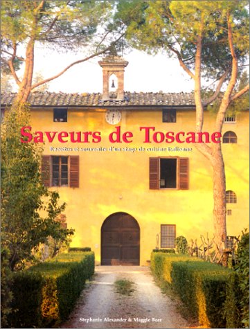 Stock image for Saveurs de Toscane. Recettes et souvenirs d'un stage de cuisine italienne for sale by Ammareal