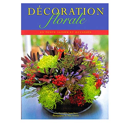 9783829038836: Decoration Florale, En Toute Saison Et Occasion