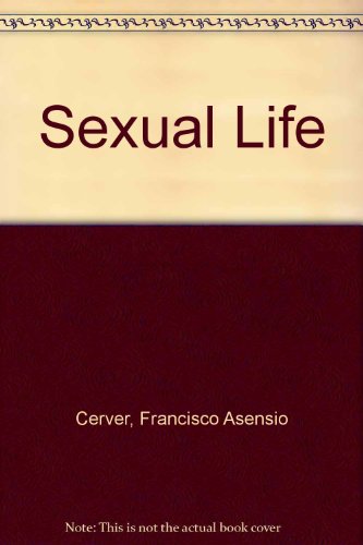 Sexual Life (9783829039536) by Cerver, Francisco Asensio