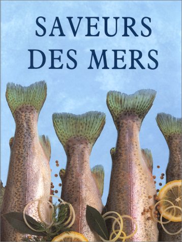 Beispielbild fr Saveurs des mers zum Verkauf von AwesomeBooks