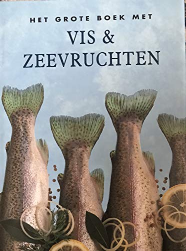 Stock image for GROTE BOEK MET VIS EN ZEEVRUCHTE, HET for sale by medimops