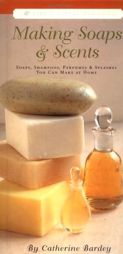 Stock image for Making Soaps and Scents for sale by WorldofBooks