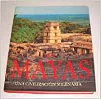 Imagen de archivo de Los Mayas Una Civilizacion Milenaria (Spanish Edition) a la venta por BooksRun