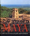 Imagen de archivo de Maya: Divine Kings of the Rain Forest a la venta por SecondSale