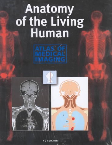 Stock image for Anatomy of the Living Human: Atlas of Medical Imaging for sale by WorldofBooks