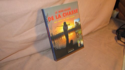 Stock image for Le mini-guide de la chasse for sale by A TOUT LIVRE