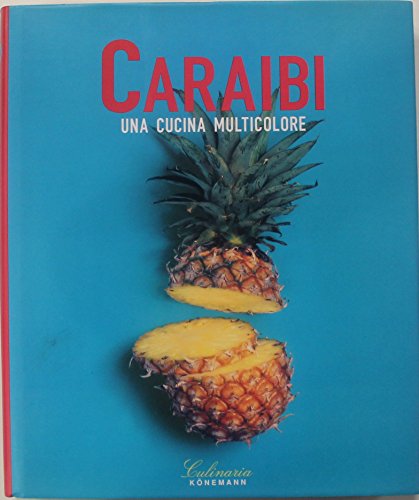 9783829045810: Caraibi. Una cucina multicolore. Ediz. illustrata