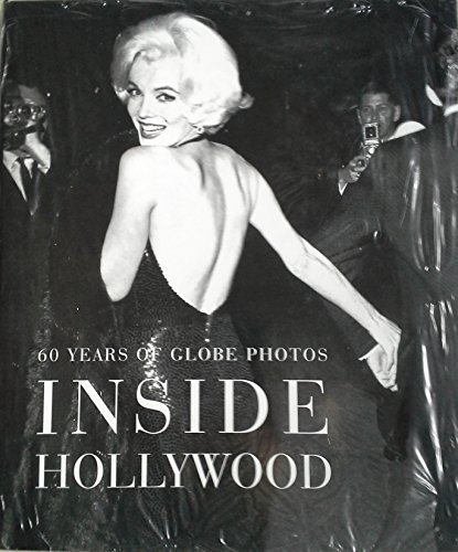 Stock image for Inside Hollywood: 60 Years of Globe Photos for sale by Books From California