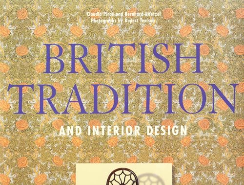 Stock image for British Tradition and Interior Design: Town and Country Living in the British Isles for sale by Housing Works Online Bookstore