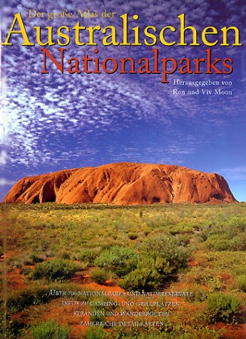 Beispielbild fr Der groe Atlas der Australischen Nationalparks zum Verkauf von medimops