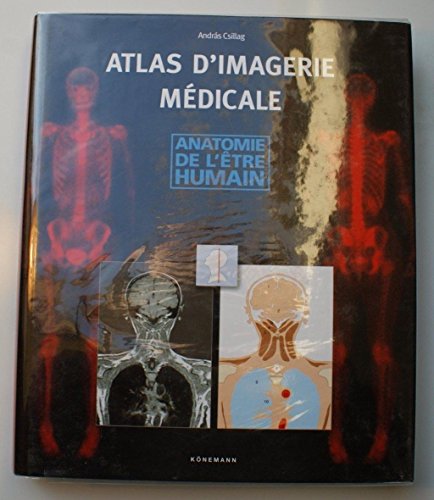 Beispielbild fr Atlas d'imagerie mdicale : Anatomie de l'tre humain zum Verkauf von medimops