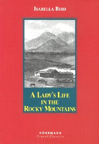 Beispielbild fr Ladys Life in the Rocky Mountains Konemann Classics zum Verkauf von medimops