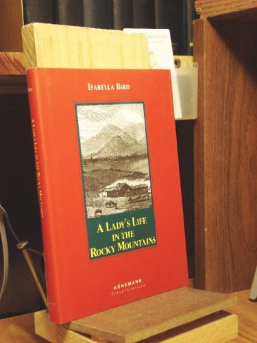 Stock image for A Ladys Life in the Rocky Mountains (Konemann Classics) for sale by Friends of  Pima County Public Library