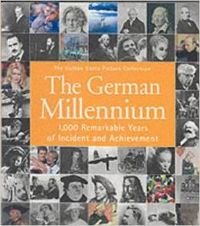 Beispielbild für The German Millennium: 1,000 Remarkable Years of Incident and Achievement (The Hulton Getty Picture Collection) zum Verkauf von Discover Books