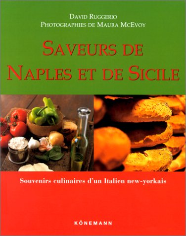 Stock image for Saveurs de Naples et de Sicile, Souvenirs culinaires d'un Italien new-yorkais for sale by Ammareal
