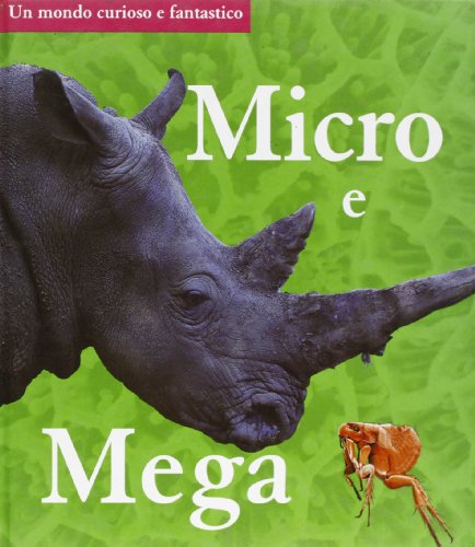 Micro e Mega: Un mondo curioso e fantastico (9783829082716) by Barbara Taylor