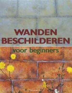 Imagen de archivo de Wanden Beschilderen Voor Beginners a la venta por Hamelyn