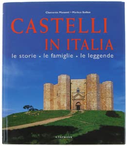 9783829086141: Castelli in Italia - Le storie, le famiglie, le leggende