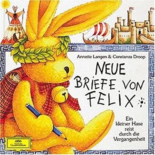 Neue Briefe von Felix. CD - Langen, Annette|Droop, Constanze|Gruttmann, Iris