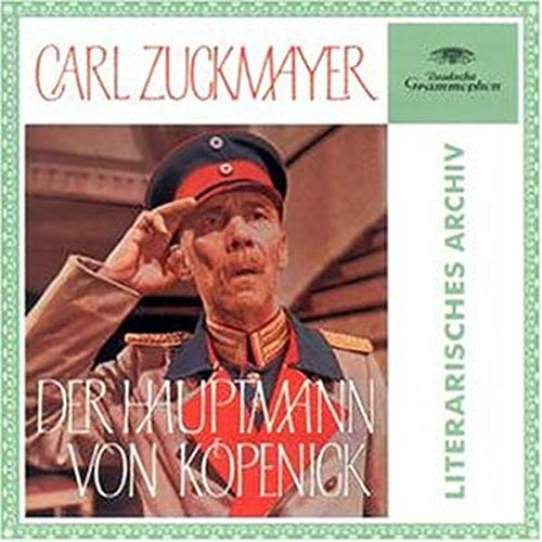 Der Hauptmann von Köpenick [Audiobook] - Carl Zuckmayer