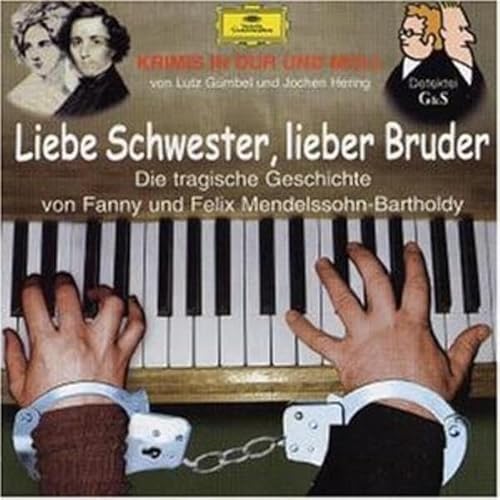 Stock image for Liebe Schwester, lieber Bruder. CD: Die tragische Geschichte von Fanny und Felix Mendelssohn for sale by medimops