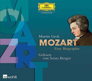 Mozart. Eine Biographie. 3 CD's - Geck, Martin